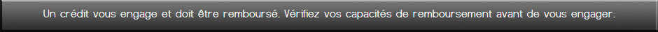 Un crédit vous engage et doit être remboursé. Vérifiez vos capacités de remboursement avant de vous engager.